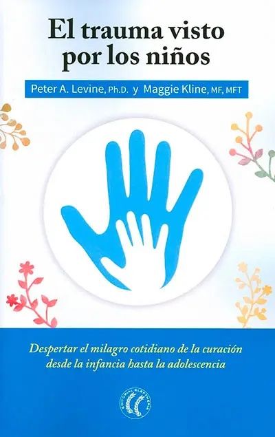 Carátula del libro sobre Somatic Experiencing - Curar el trauma del desarrollo